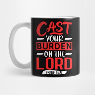 Cast Your Burden On The LORD Psalm 55:22 Mug